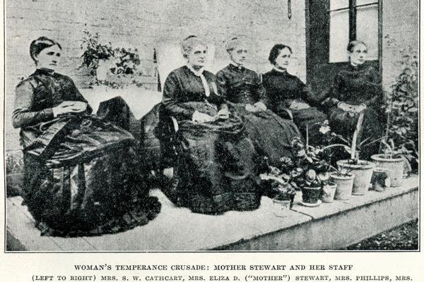 Woman's Temperance Crusade: Mother Stewart and Her Staff