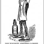 The Whiskey Grocer's Lament, in Grip, Toronto, March 1, 1884